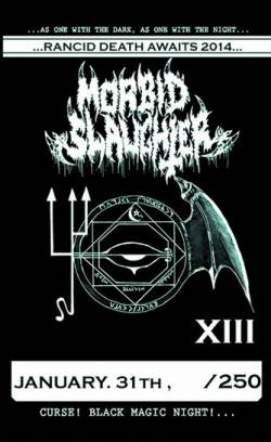 Morbid Slaughter : ...Rancid Death Awaits 2014...